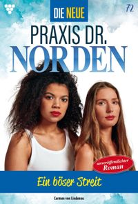 Die neue Praxis Dr. Norden [72] – Ein böser Streit