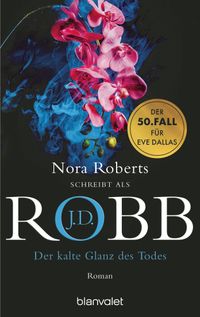 Eve Dallas [50] – Der kalte Glanz des Todes