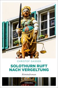 Dornach & Casagrande [6] – Solothurn ruft nach Vergeltung