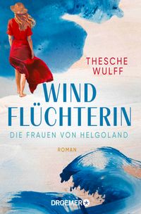 Die Frauen von Helgoland [1] – Windflüchterin