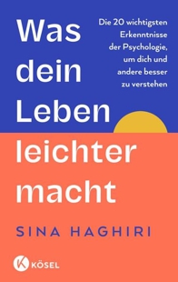 Buchcover Sina Haghiri: Was dein Leben leichter macht